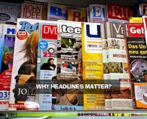 Why Headlines Matter