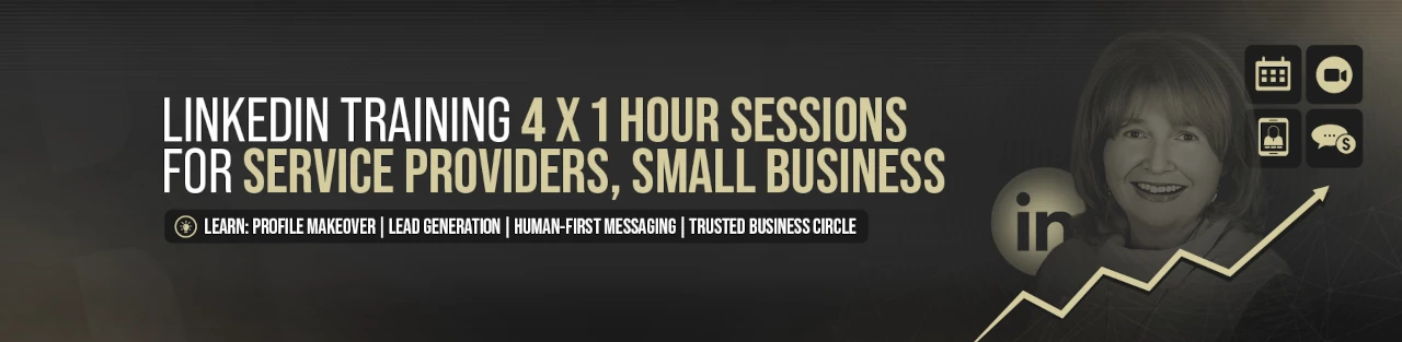 LinkedIn Training 4 x 1 Hour Sessions for Service Providers, Small Business d1 v1